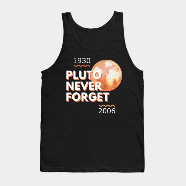 Pluto Never Forget Tank Top by Lasso Print